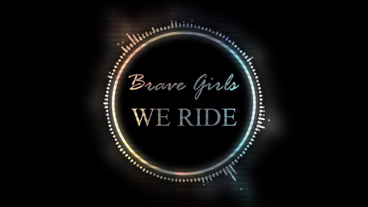 Brave Girls (브레이브걸스) - We Ride (운전만해) (Inst.)