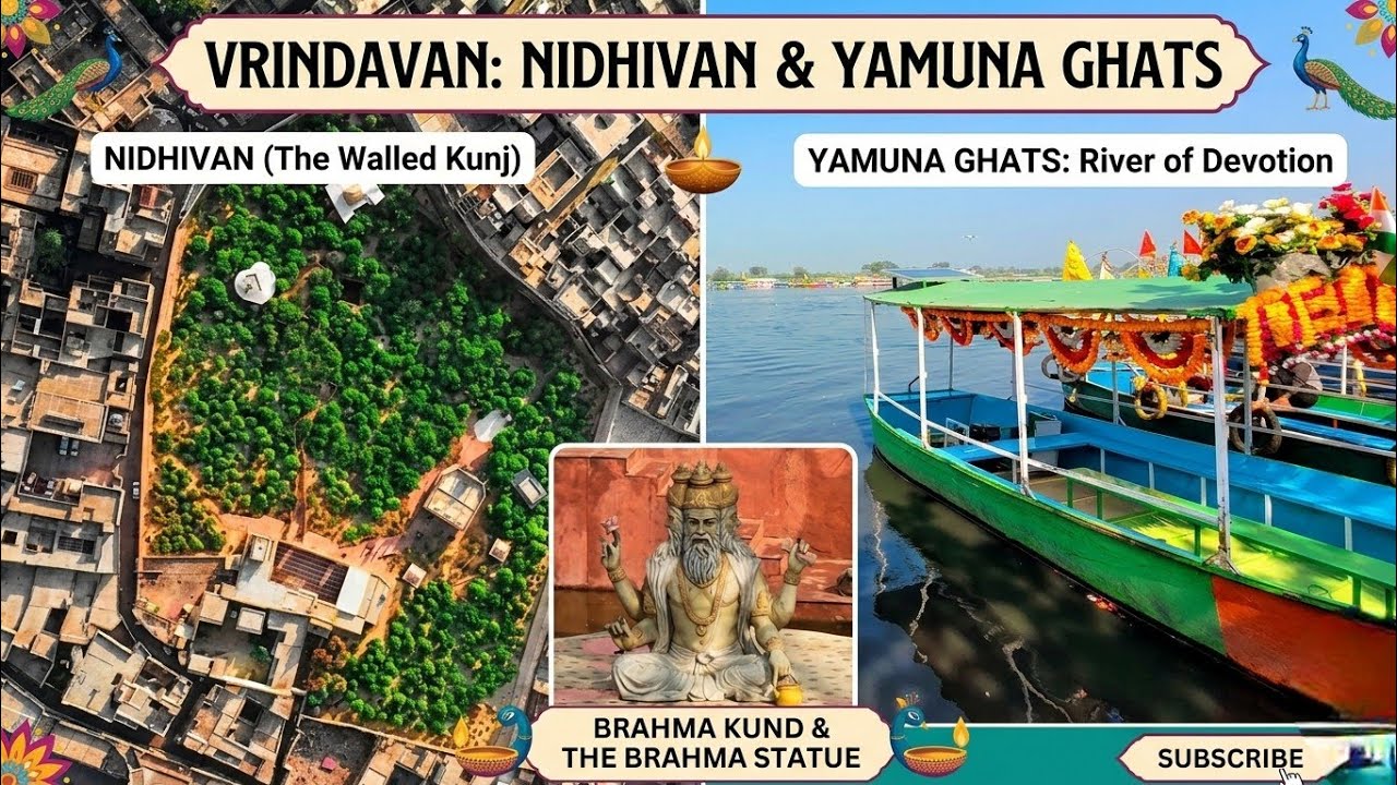  1.ब्रह्मा कुंड (Brahma Kund) 2.निधिवन (Nidhivan) 3. यमुना  (Yamuna River) 4.चीर घाट (cheer ghat)
