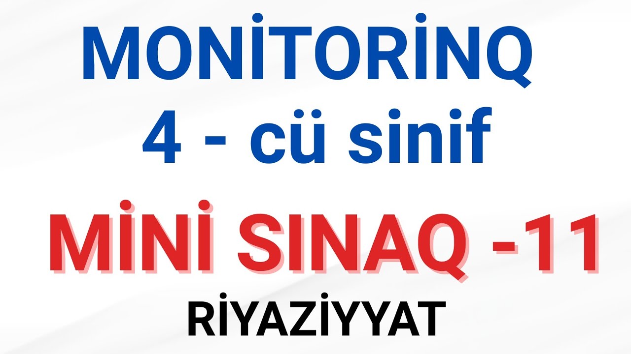 Monitorinq 4-cü sinif/Mini sınaq - 11/Ağabəyli İsaməddin #riyaziyyat #maths #monitorinq #fesacademy 