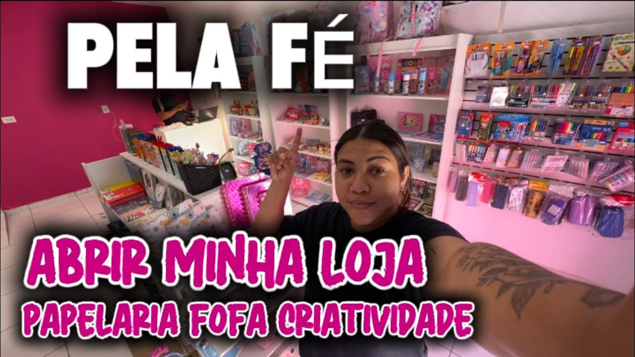 LOJA FÍSICA NO BAIRRO PAPELARIA FOFA - ABRIR MINHA PRIMEIRA LOJA COM MUITA FÉ EM DEUS E UM CARTÃO 😂
