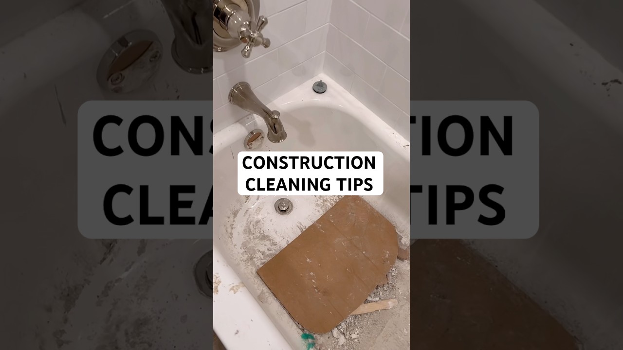 Construction cleaning tips! #constructioncleaning #constructioncleanup #cleaningmotivation