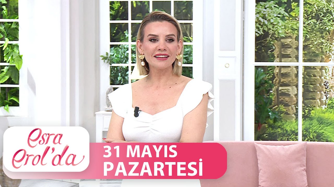 Esra Erol'da 31 Mayıs Pazartesi | Tek Parça