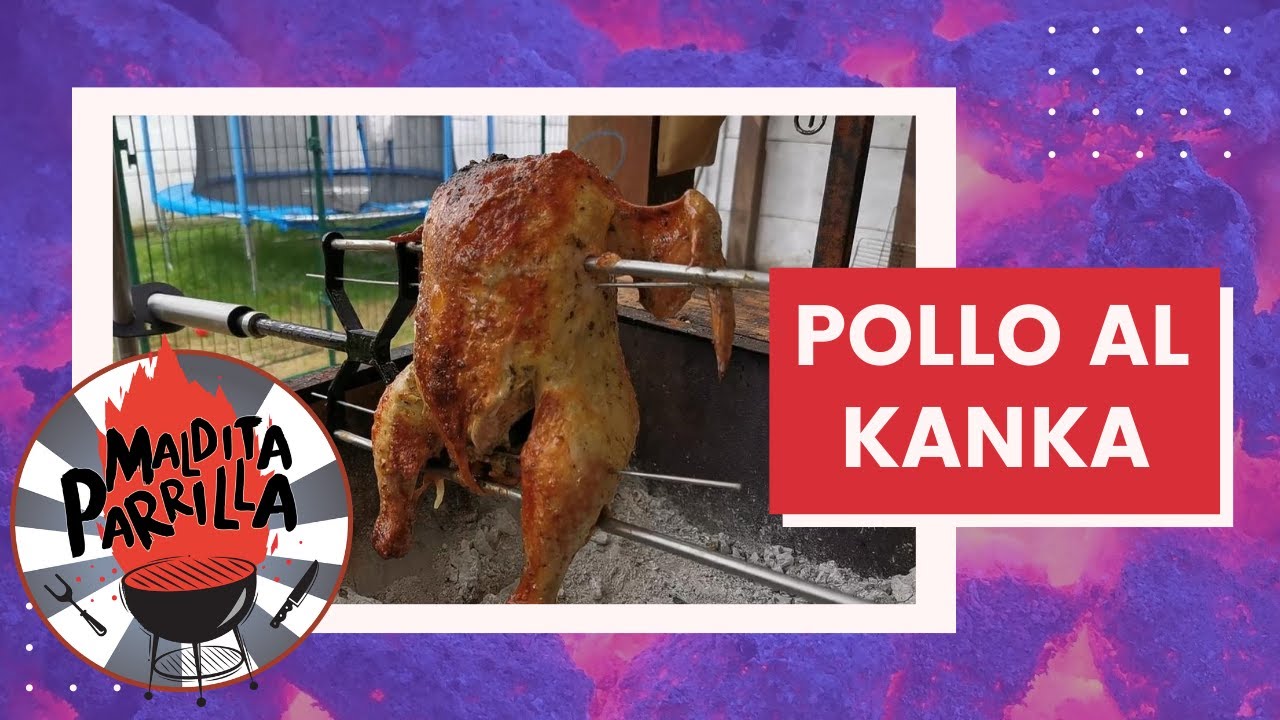 Pollo al Kanka / Maldita Parrilla