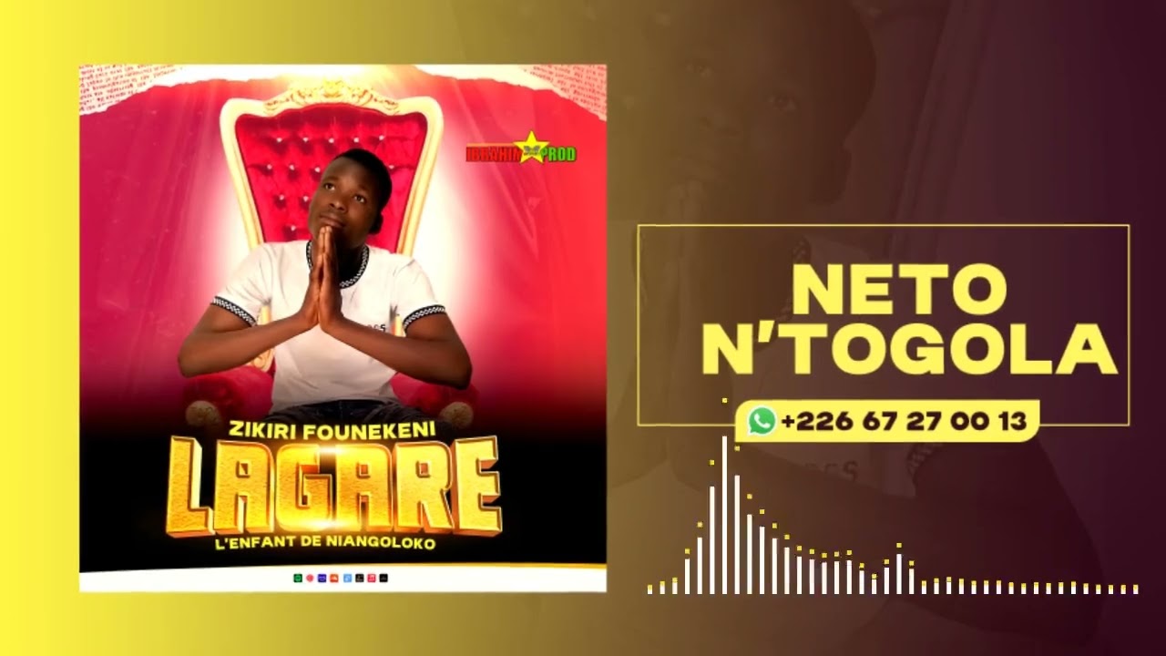 ZIKIRI FOUNEKENI LAGARE __NETO N'TOGOLA__(2025)