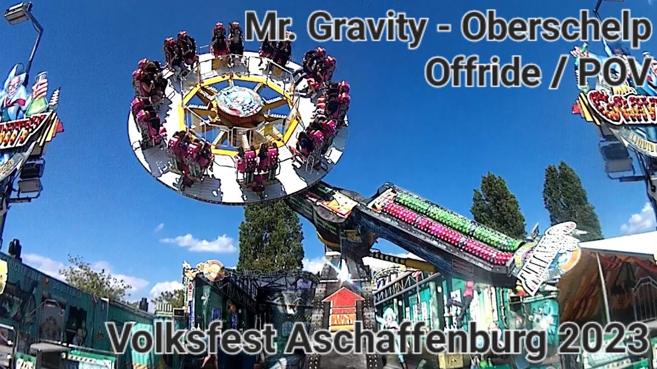 Mr. Gravity - Oberschelp ( Offride / POV ) [ Volksfest Aschaffenburg 2023 ]