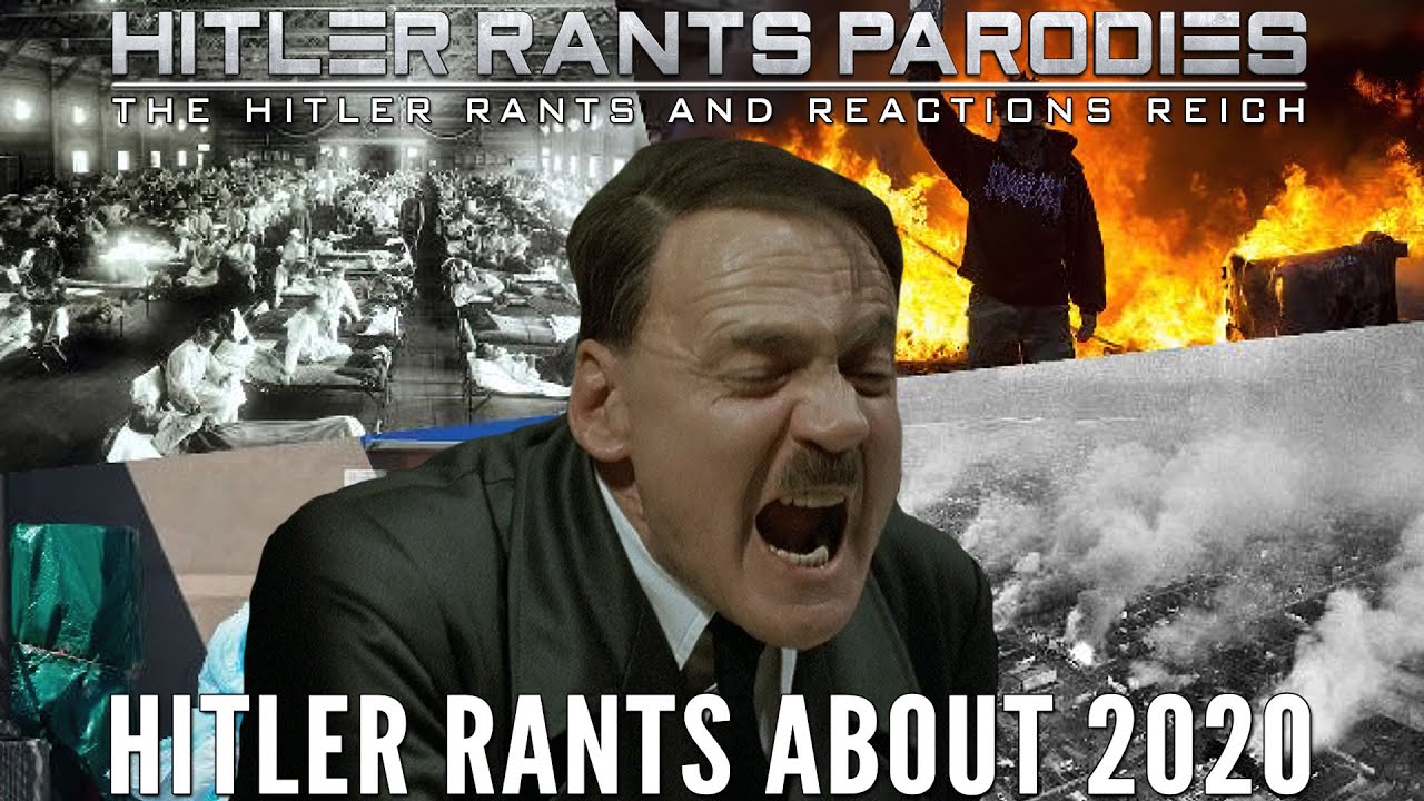Hitler rants about the first 6 months of 2020