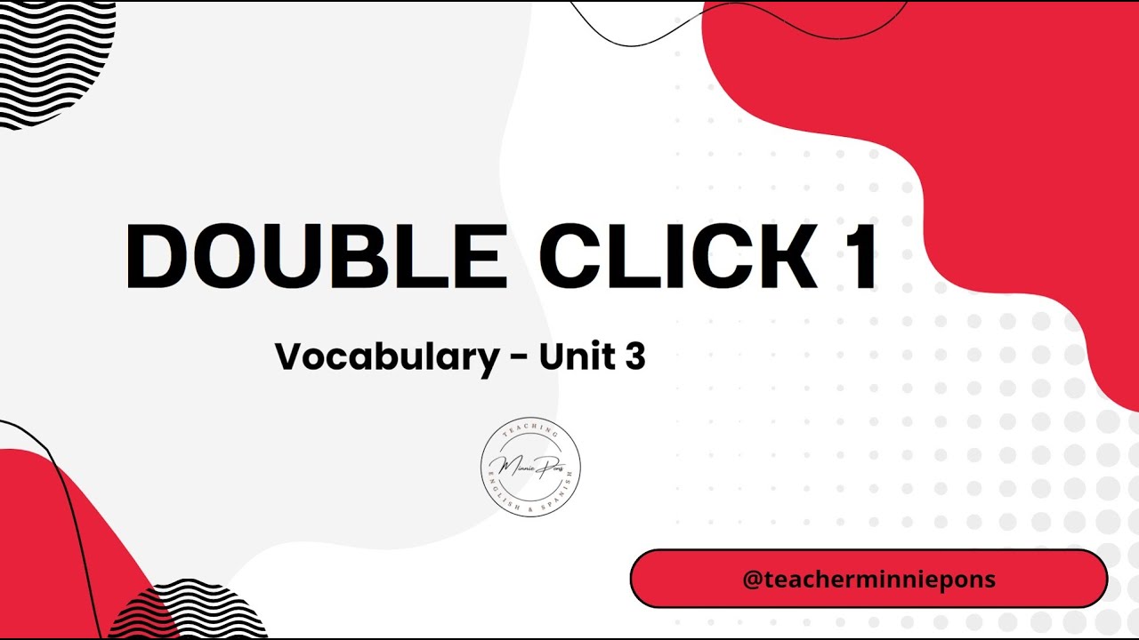 Double Click 1 - Unit 3 (Vocabulary)