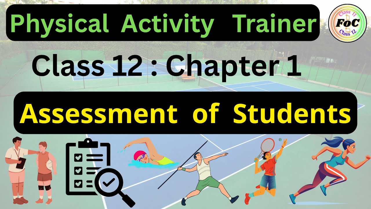 Class 12 Physical Activity Trainer | Assessment of Students | Chapter 1 Code 845 CBSE | FOC Classes