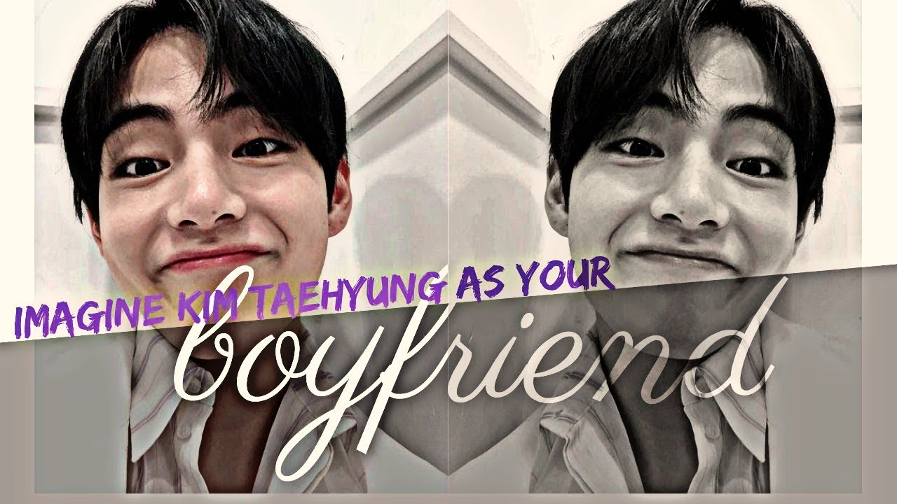IMAGINE KIM TAEHYUNG AS YOUR BOYFRIEND|| Episode 13 