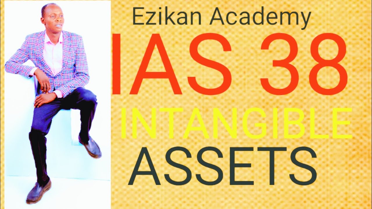 IAS 38 : Intangible Assets (ACCA , CPA, CFA, ICAN, ICAG, ZICA) Financial/Corporate Reporting