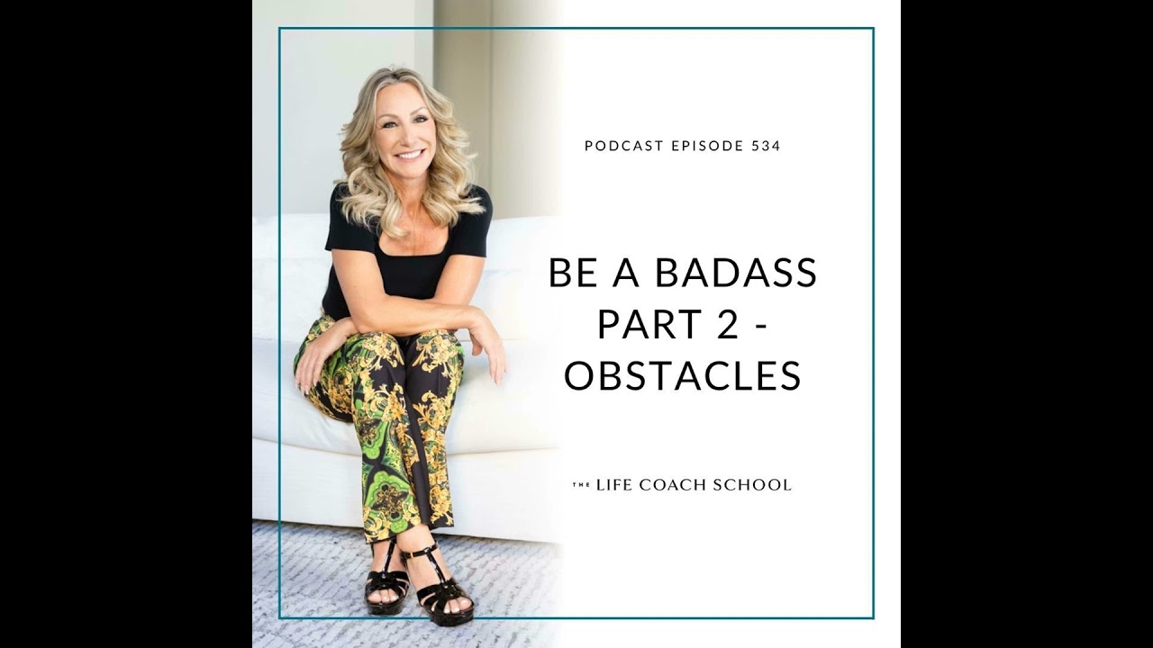 #534: Be a Badass - Obstacles
