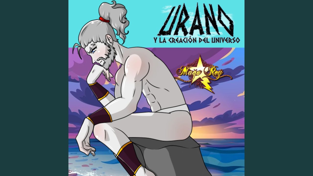 Urano y la Creacion del Universo