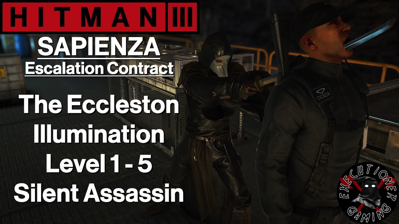 Hitman 3: Sapienza - Escalation Contract - The Eccleston Illumination Level 1-5 - Silent Assassin