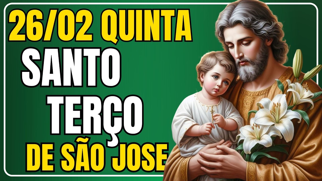 📿 TERÇO DE HOJE COM SÃO JOSÉ — 26/02/2026 — QUINTA-FEIRA 📿