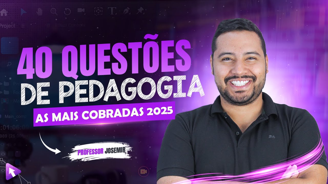 40 QUESTÕES DE PEDAGOGIA PARA CONCURSOS - 2025 - MAIS COBRADAS