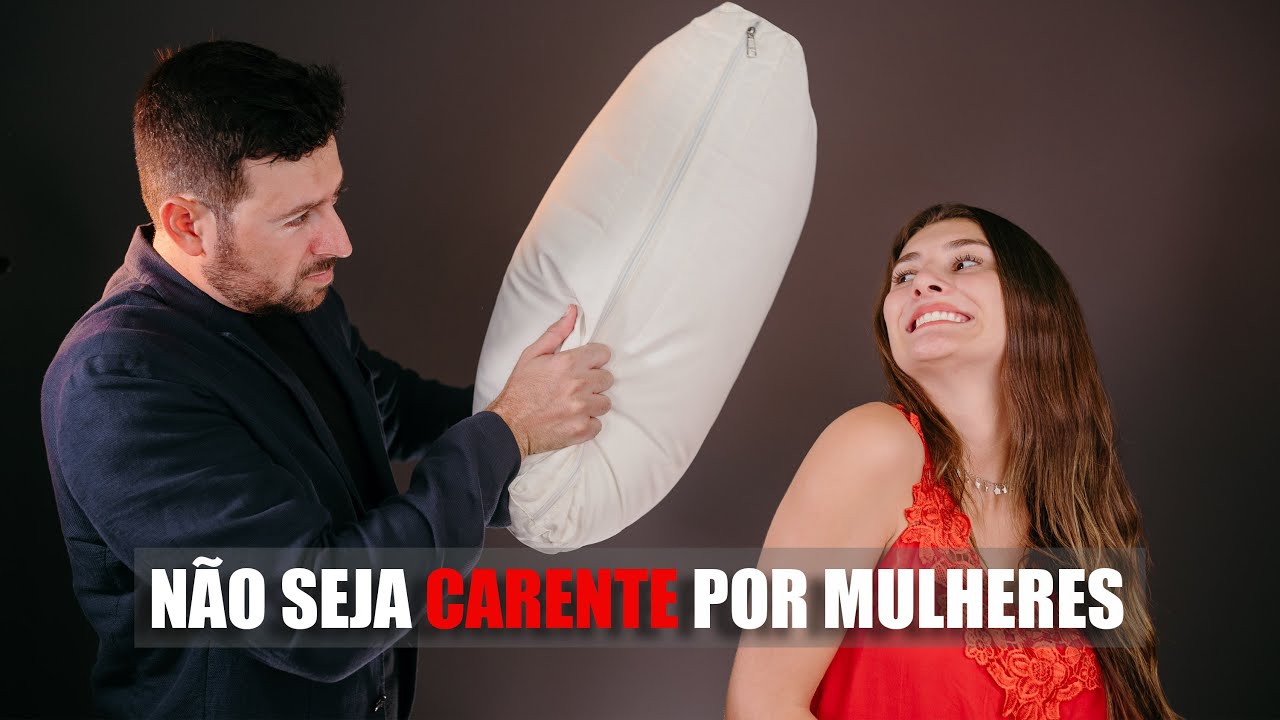PARE de ser Carente por Mulher...