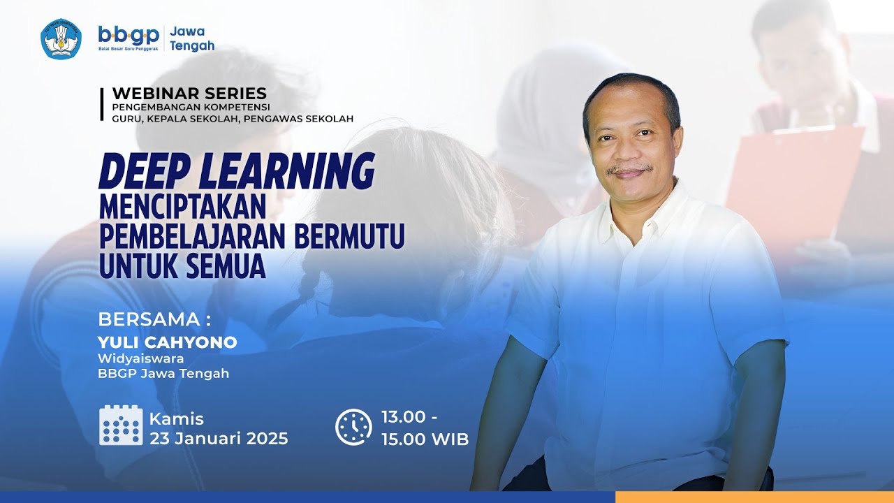 Deep Learning : Menciptakan Pembelajaran Bermutu untuk Semua