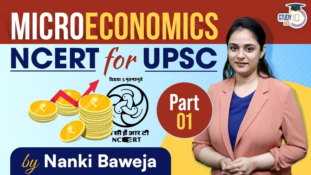 Microeconomics - NCERT for UPSC Preparation | Part 1 | UPSC 2022 | StudyIQ IAS