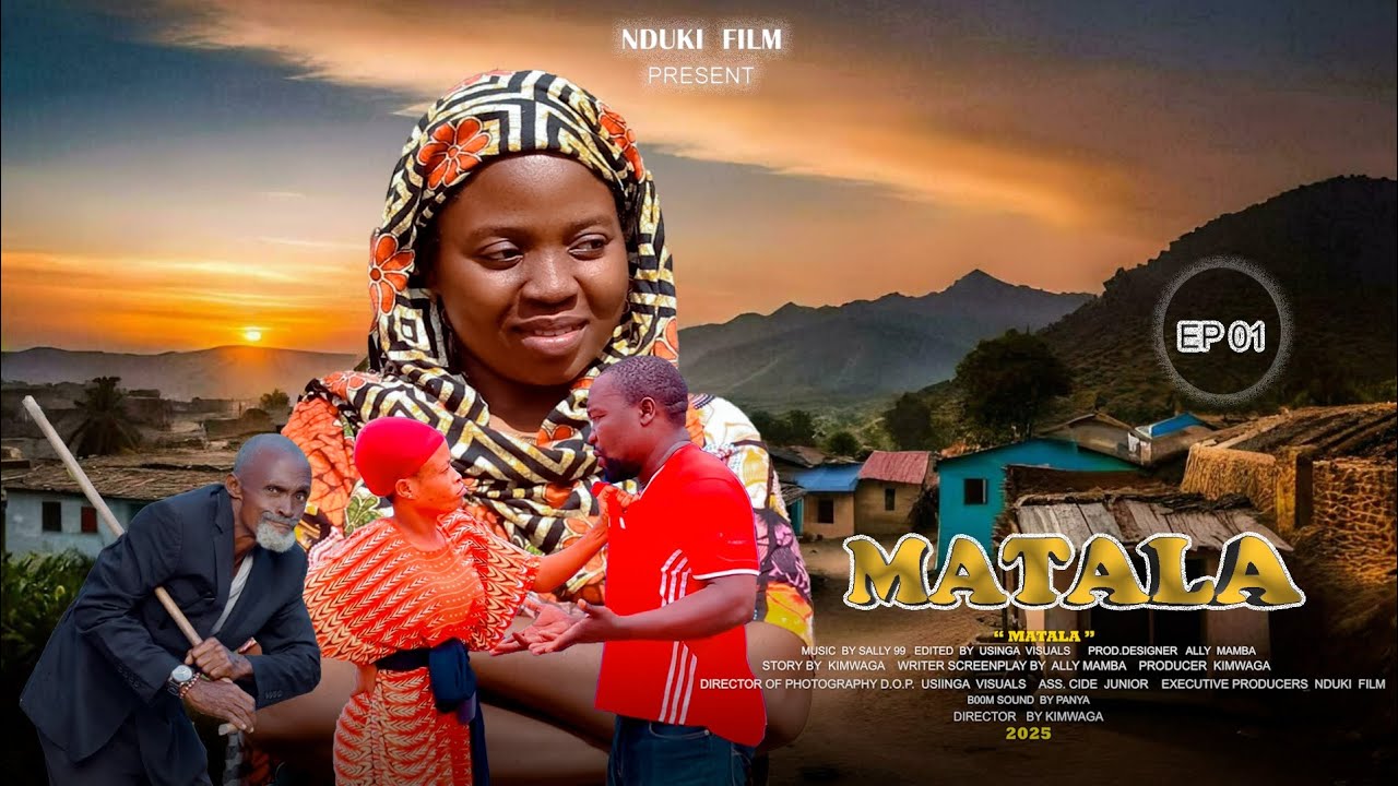 MATALA  EPISODE 01 | NDUKI FILM  | Director KIMWAGA