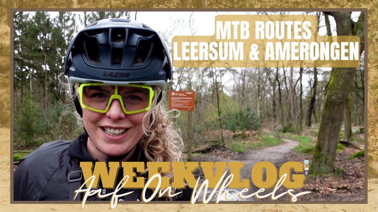 NACHTJE WEG. MTB ROUTES LEERSUM & AMERONGEN!・VLOG #89 | Aaf on Wheels ©