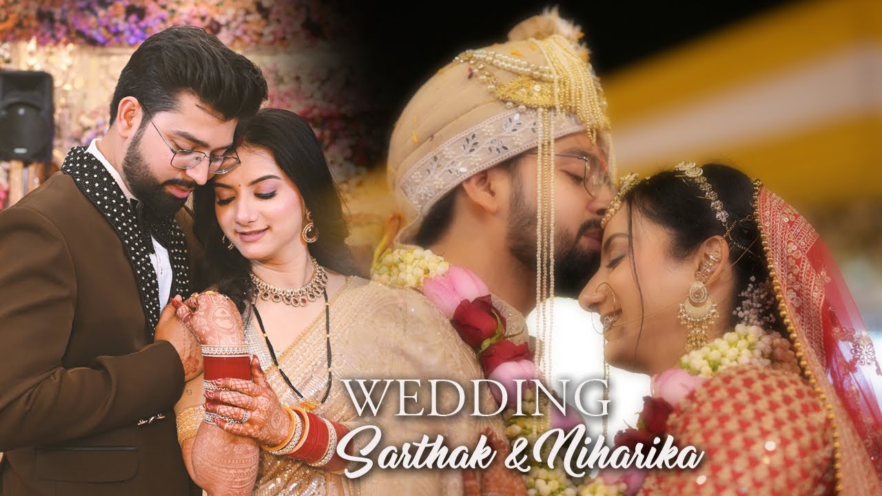 Sarthak & Niharika Wedding Story