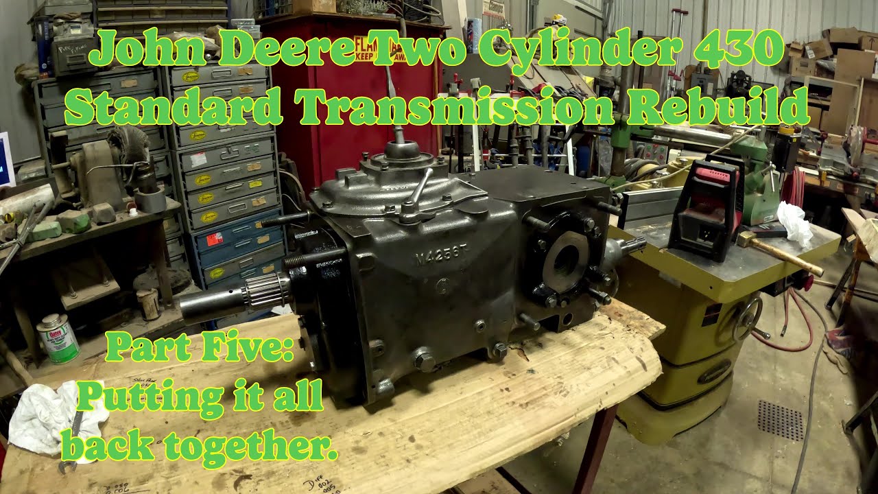 John Deere 430 Two Cylinder Tractor Transmission Rebuild Part Five:  Final Assembly