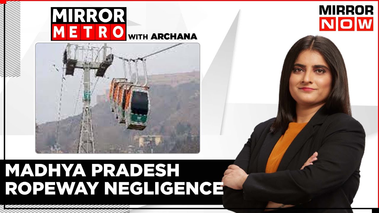 M. P Ropeway Negligence | Despite Weather Alert, Ropeway Was In Use | Mirror Metro Show