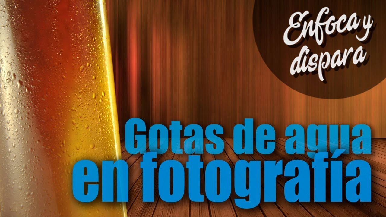 Crear gotas de humedad en fotografía