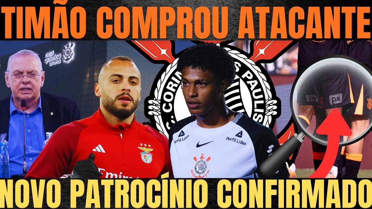 CORINTHIANS FECHA COMPRA de ATACANTE| ARTHUR CABRAL NÃO VAI AVANÇAR| NOVO PATROCÍNIO ANUNCIADO