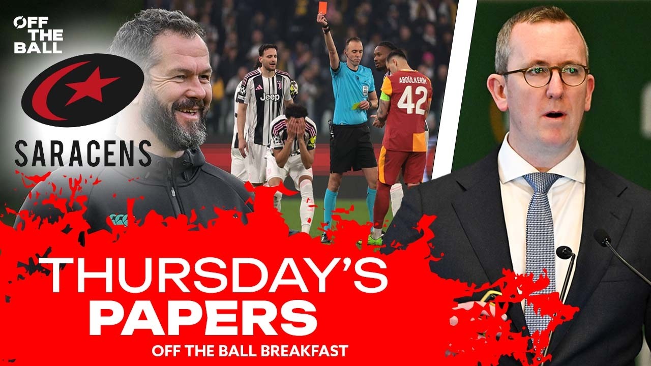 Farrell&rsquo;s Saracens links & Ireland v Israel to go ahead | Thursday&rsquo;s Papers | OFF THE BALL BREAKFAST
