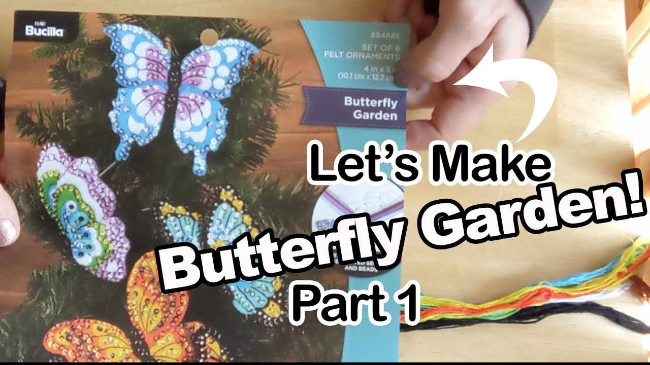 FeltTube 3 - Bucilla BUTTERFLY GARDEN Felt Applique Ornament Kit PART 1