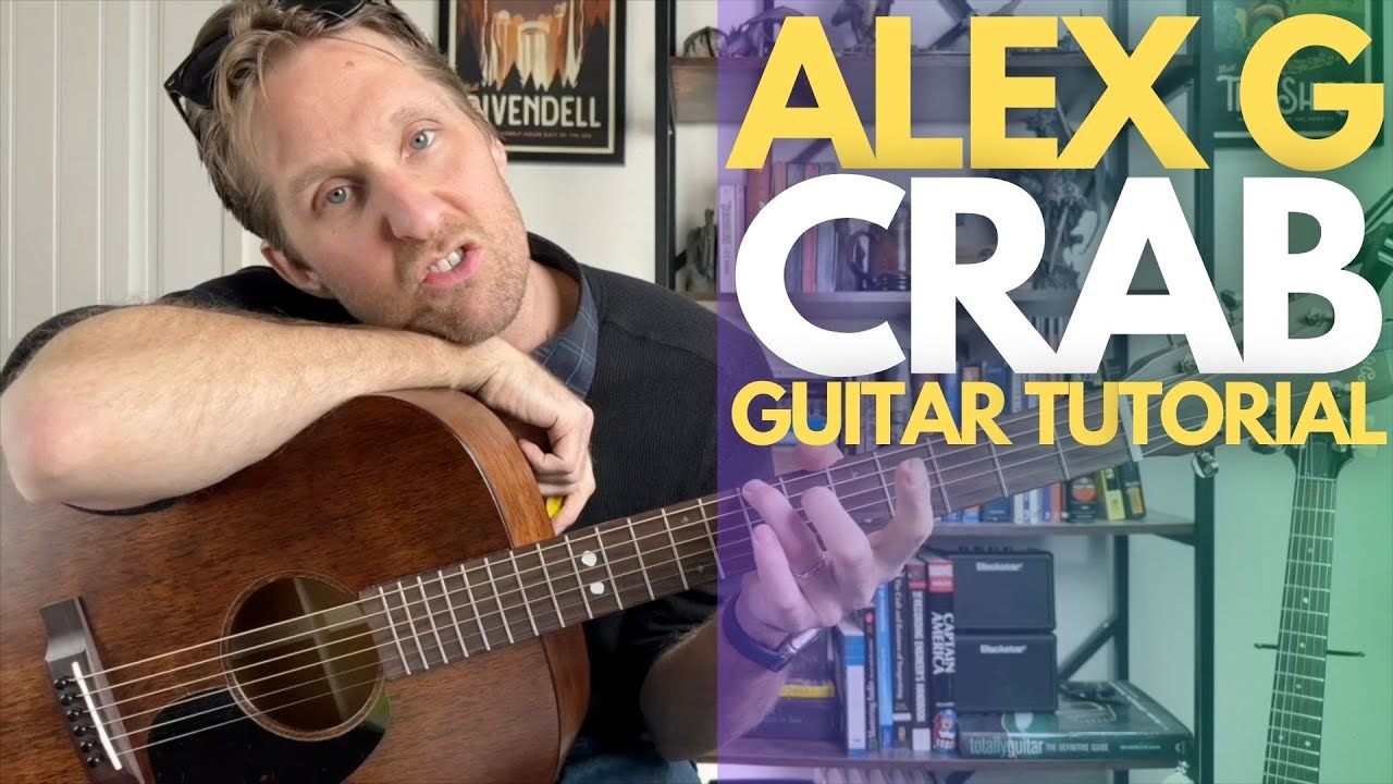 Crab by Alex G Guitar Tutorial - Уроки игры на гитаре со Стюартом!
