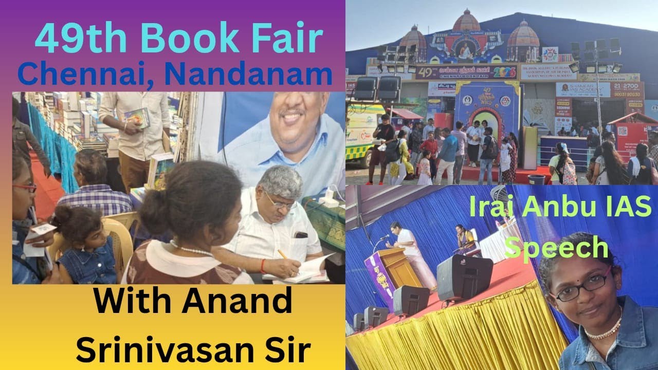 49th Chennai Book Fair Nandanam YMCA Anand Srinivasan Irai Anbu IAS 