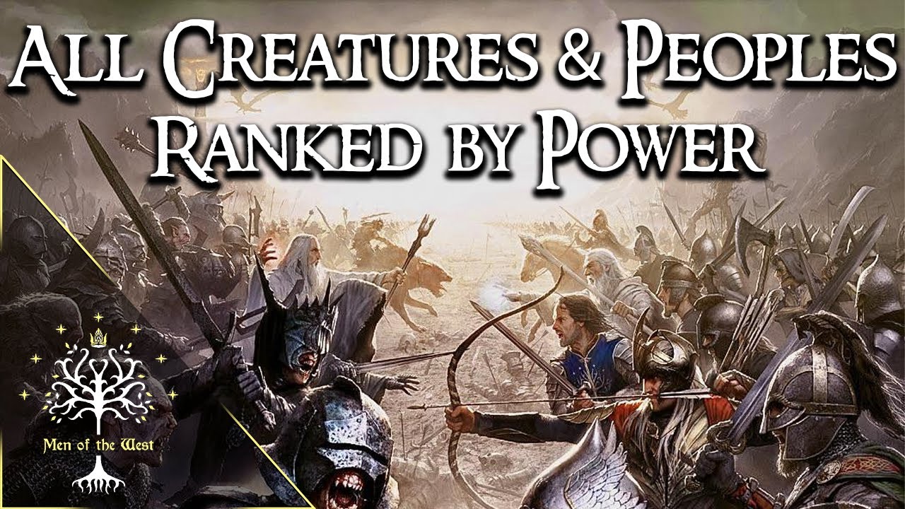 Ranking Middle-earth Creatures and Peoples by Power (Using Lore) - Tier List