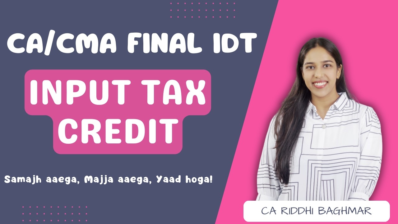 CA/CMA Final IDT - Input Tax Credit - Full Revision