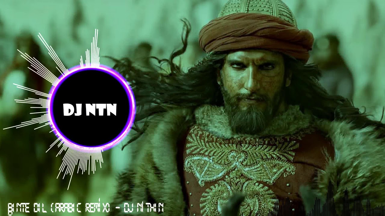 Binte Dil (ARABIC REMIX) | Padmaavat | ARIJIT SINGH | DJ NiTiN
