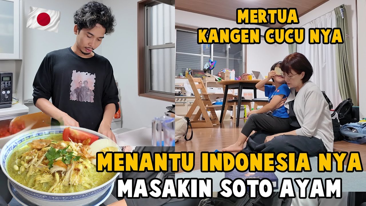 SENANGYA MERTUA JEPANG AKU MASAKIN SOTO AYAM ! BAHAGIA PUNYA MENANTU INDONESIA !