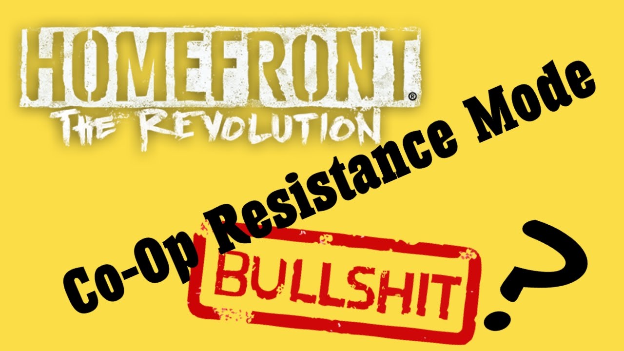 Homefront -  The Revolution Resistance Mode | Is it Bullshit?