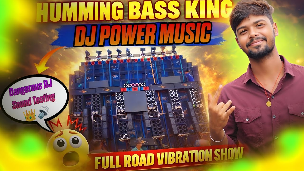 HUMMING BASS KING 👑 | DJ Power Music 🔊 Full Road Vibration Ho Gaya 💥 West Bengal King