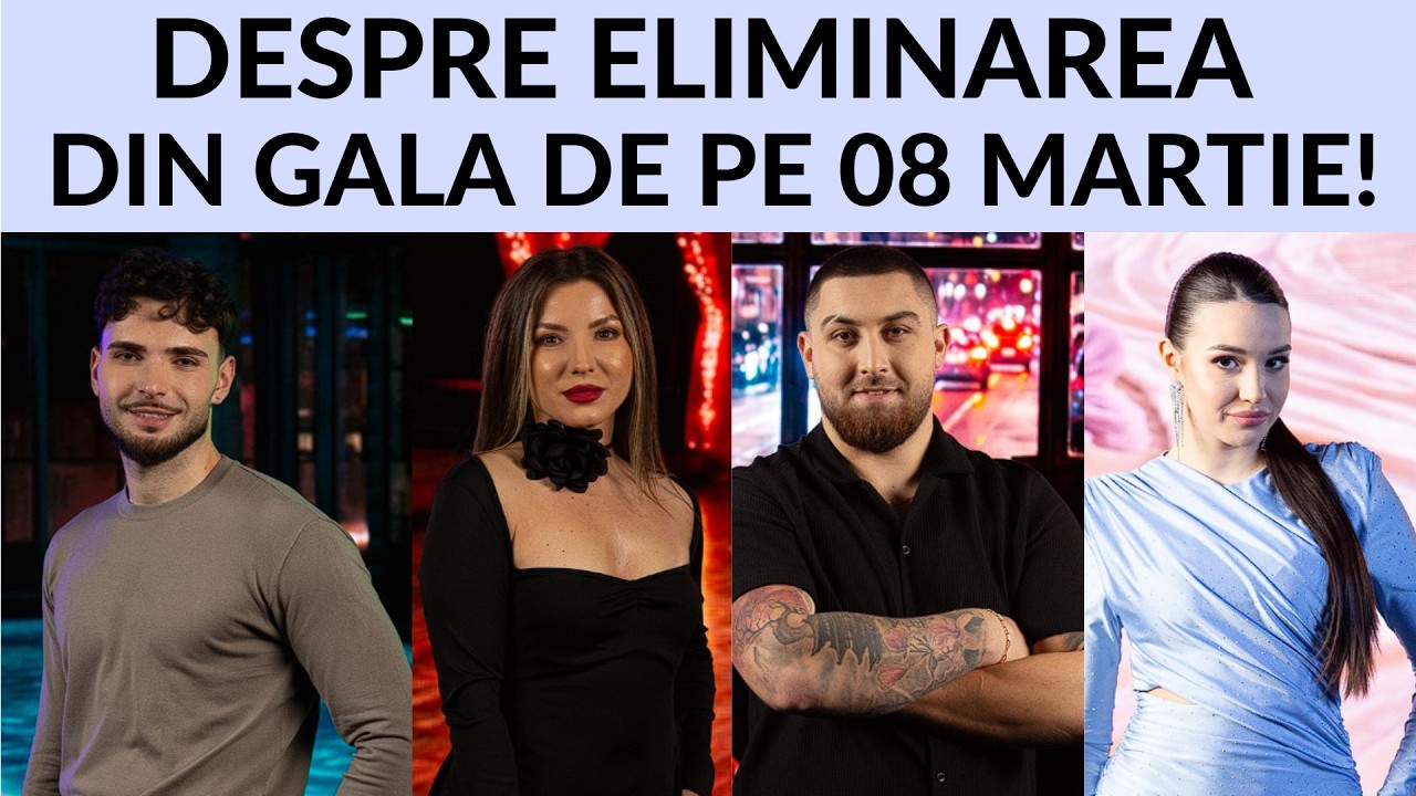 Casa Iubirii - Despre eliminarea din gala de pe 08 Martie!