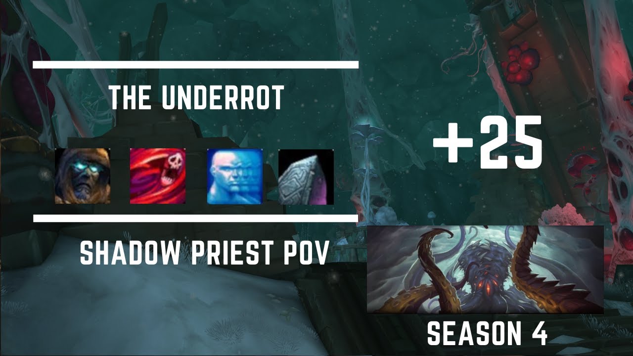 Awakened +25 The Underrot - Shadow Priest PoV