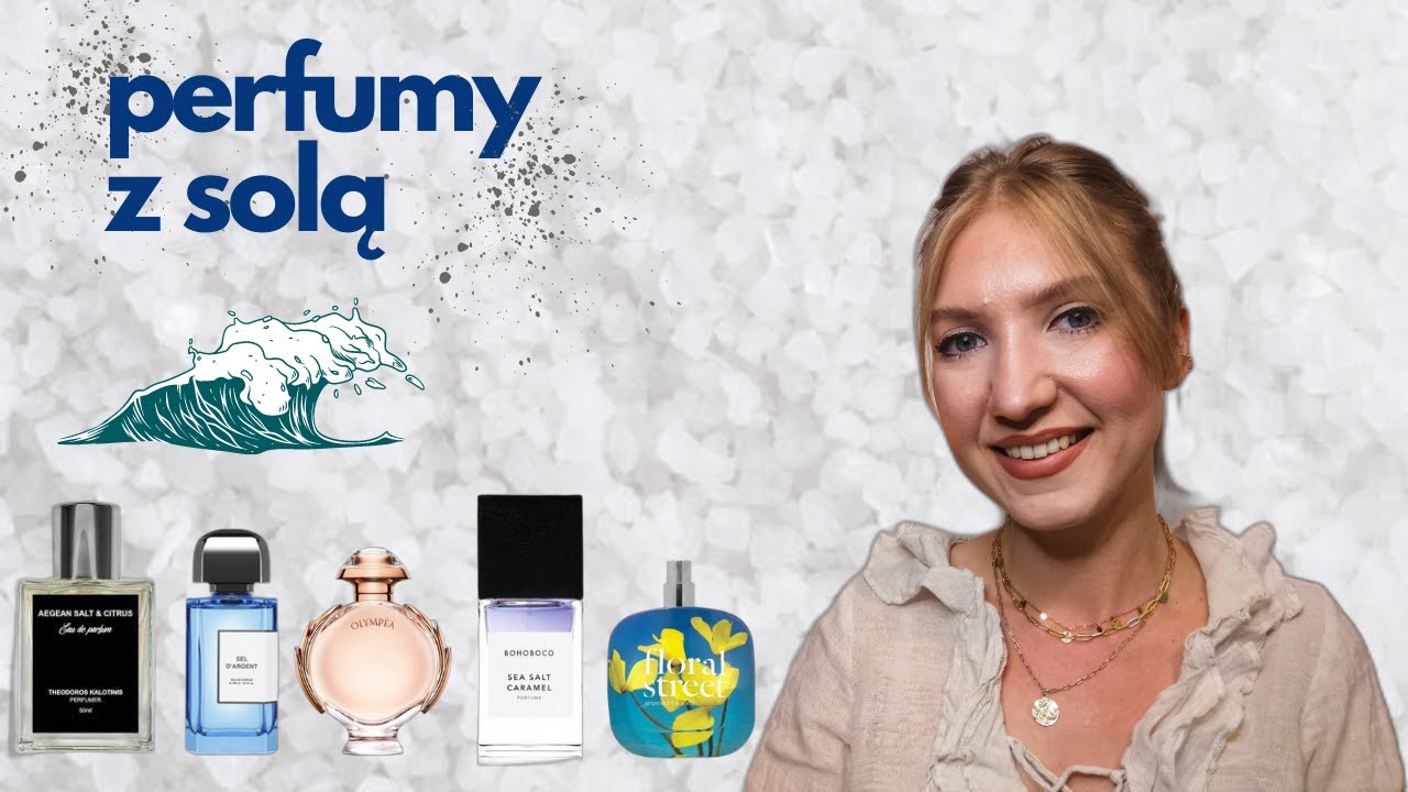 PERFUMY Z SOLĄ W ROLI GŁÓWNEJ! | MissPotocky