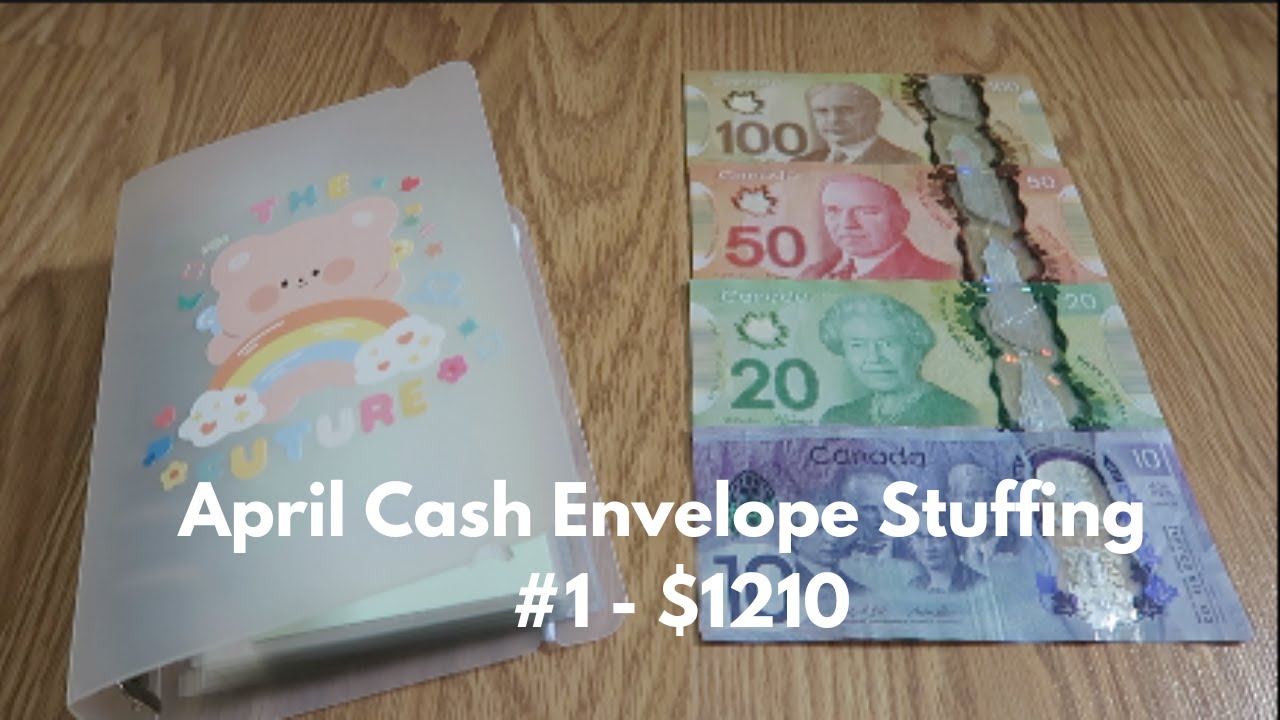 April Cash Envelope Stuffing #1 | $1210 | Canadian Currency
