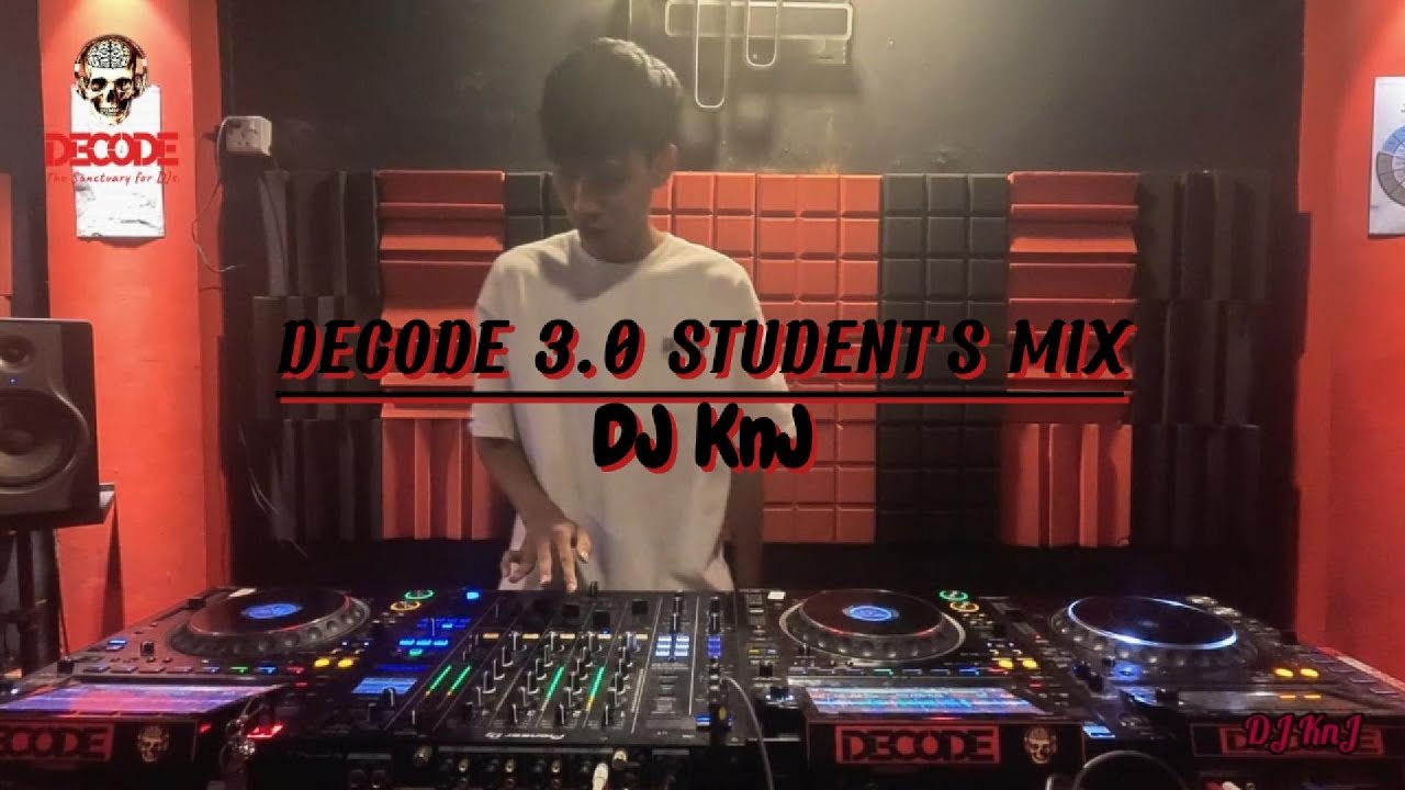 DECODE 3.0 STUDET'S MIX | DJ KnJ🎓