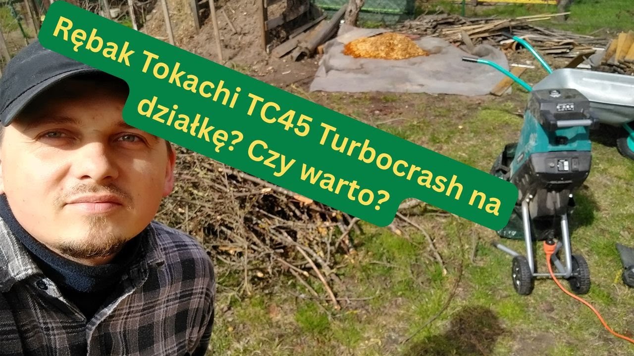 Czy warto kupić rębak Tokachi Turbocrush TC45 na działkę?