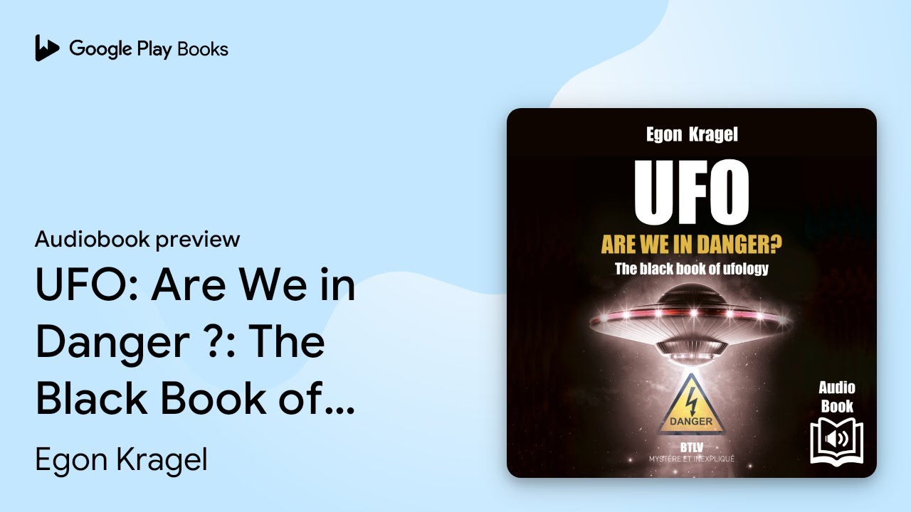 UFO: Are We in Danger ?: The Black Book of&hellip; by Egon Kragel &middot; Audiobook preview