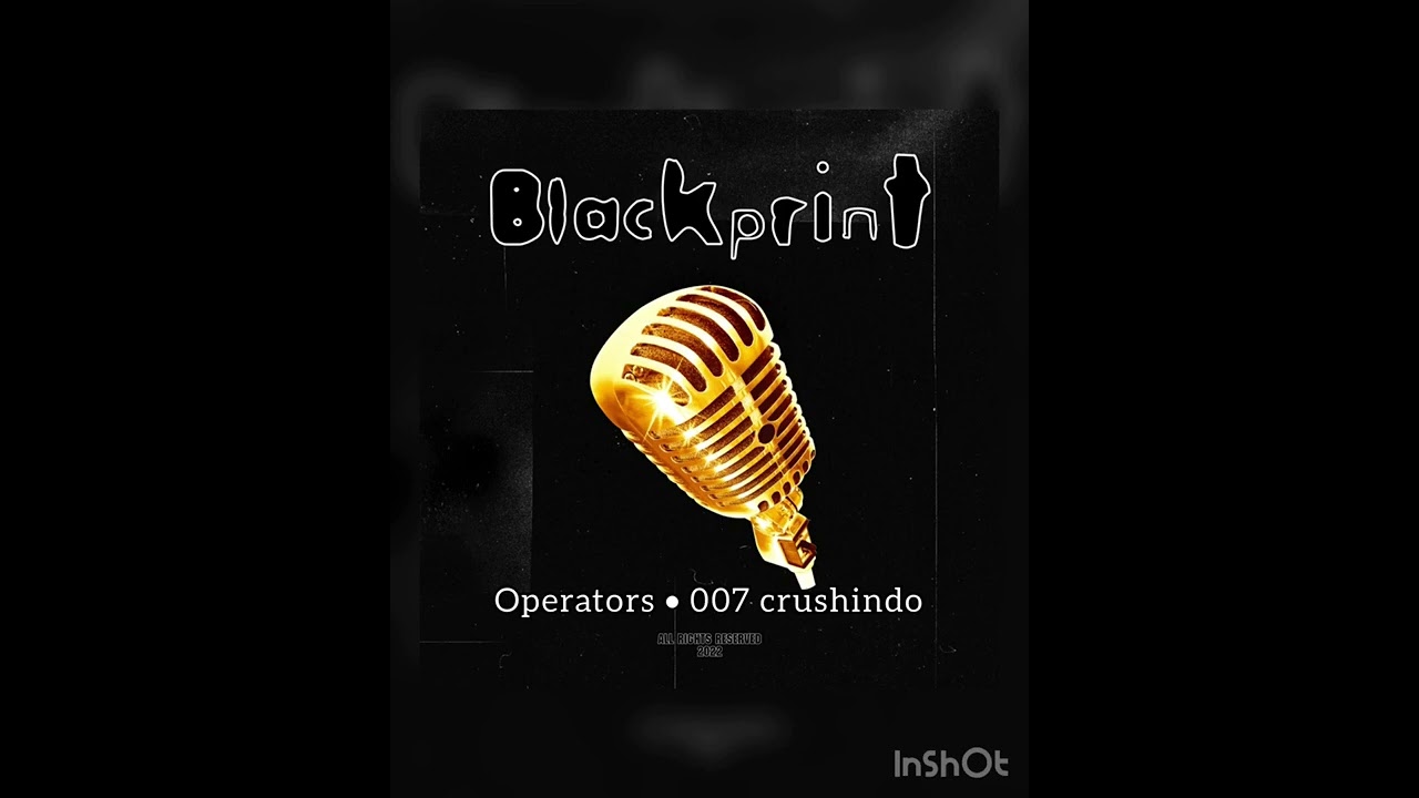 Operators • 007 Crushindo | Blackprint 🔥💯