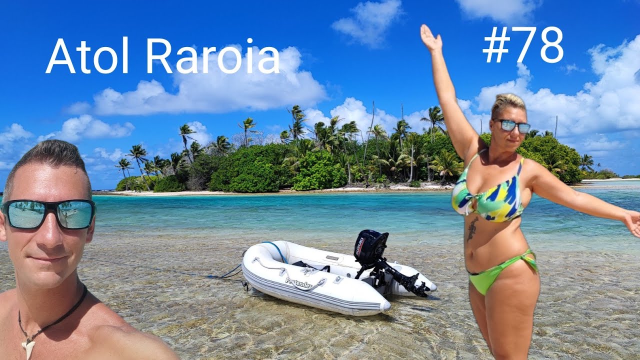 Jadranje potovanje okoli sveta - Atol Raroia #78