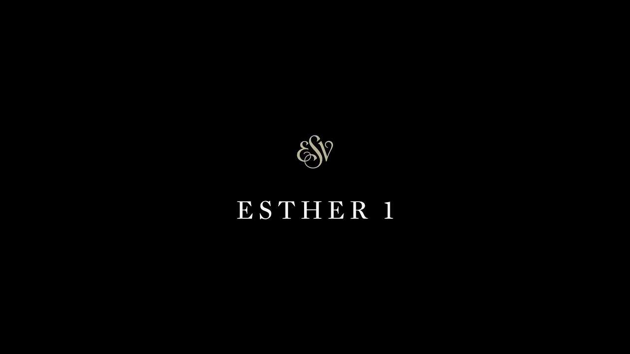 Esther 1 - English Standard Version (ESV)