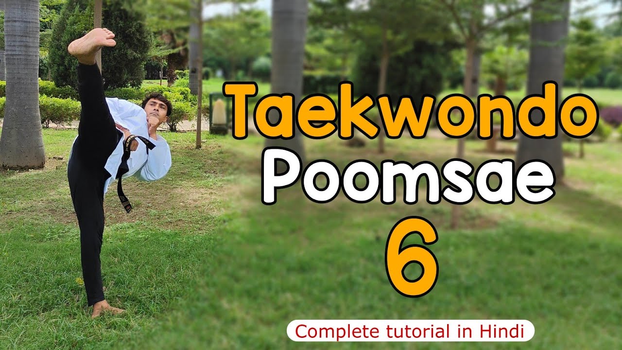 Taekwondo Poomsae 6 (Taegeuk Yuk Jang) Taegeuk 6 | Poomsae 6 in hindi and korean | tutorial hindi